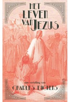 Vrije Uitgevers, De Het Leven Van Jezus - Charles Dickens