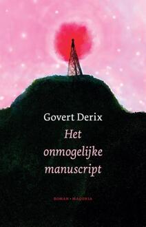 Vrije Uitgevers, De Het Onmogelijke Manuscript - Govert Derix