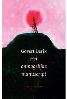 Vrije Uitgevers, De Het Onmogelijke Manuscript - Govert Derix