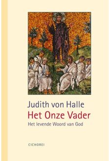Vrije Uitgevers, De Het Onze Vader - Bijdragen Tot Inzicht In Het Christusgebeuren - Judith von Halle