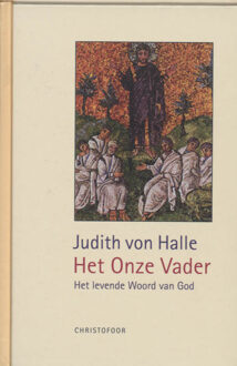 Vrije Uitgevers, De Het Onze Vader - Boek J. von Halle (9062388574)