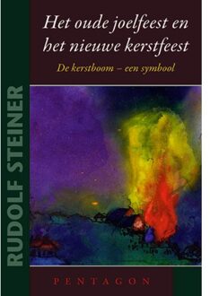 Vrije Uitgevers, De Het Oude Joelfeest En Het Nieuwe Kerstfeest - Kleine Steiners - Rudolf Steiner