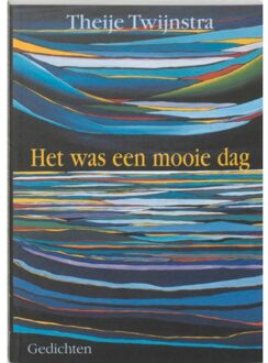 Vrije Uitgevers, De Het was een mooie dag - Boek Theije Twijnstra (908091942X)