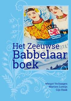 Vrije Uitgevers, De Het Zeeuwse Babbelaarboek - (ISBN:9789071937682)