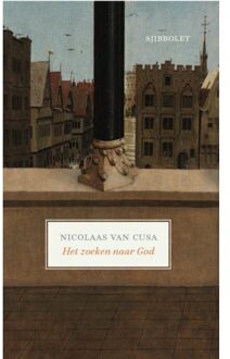 Vrije Uitgevers, De Het Zoeken Naar God - Nicolaas van Cusa