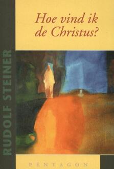 Vrije Uitgevers, De Hoe vind ik de Christus? - Boek Rudolf Steiner (9490455679)