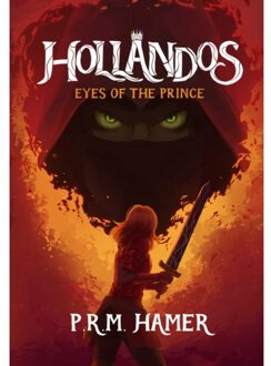 Vrije Uitgevers, De Hollandos Eyes Of The Prince - The Hollandos Saga - P.R.M. Hamer