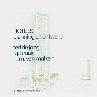 Vrije Uitgevers, De Hotels planning en ontwerp - Boek Ted de Jong (904071391X)