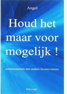 Vrije Uitgevers, De Houd het maar voor mogelijk! - Boek Angel (908068628X)