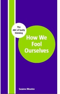 Vrije Uitgevers, De How we fool ourselves - Boek Suzanne Weusten (9082329328)