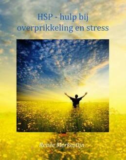 Vrije Uitgevers, De HSP - hulp bij overprikkeling en stress - Boek Renée Merkestijn (908548426X)