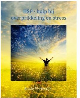Vrije Uitgevers, De HSP - hulp bij overprikkeling en stress - Boek Renée Merkestijn (908548426X)