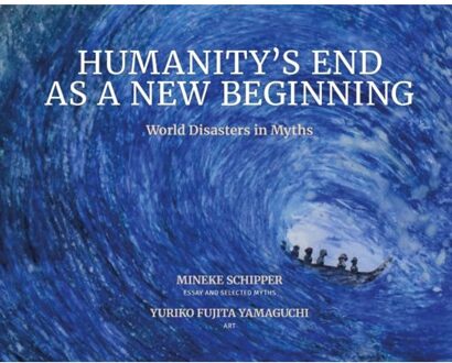 Vrije Uitgevers, De Humanity's End As A New Beginning - Mineke Schipper