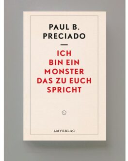 Vrije Uitgevers, De Ich Bin Ein Monster, Das Zu Euch Spricht - Paul B Preciado
