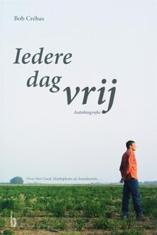 Vrije Uitgevers, De Iedere dag vrij - Boek B. Crebas (9080677388)