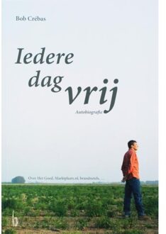 Vrije Uitgevers, De Iedere dag vrij - Boek B. Crebas (9080677388)