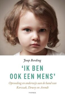 Vrije Uitgevers, De 'Ik ben ook een mens' - Boek Joop Berding (9490120308)