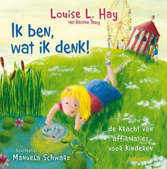 Vrije Uitgevers, De Ik ben, wat ik denk! - Boek Louise Hay (9076541876)