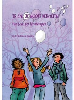 Vrije Uitgevers, De Ik zal je nooit vergeten - Boek Riet Fiddelaers-Jaspers (908047732X)