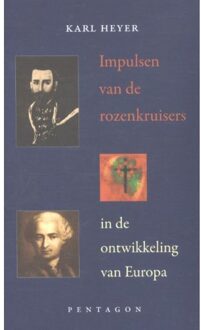 Vrije Uitgevers, De Impulsen van de rozenkruisers in de ontwikkeling van Europa - Boek Karl Heyer (9490455970)