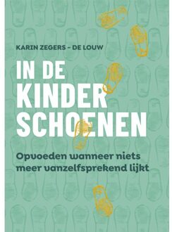 Vrije Uitgevers, De In De Kinderschoenen - Karin Zegers-de Louw
