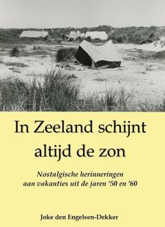 Vrije Uitgevers, De In Zeeland Schijnt Altijd De Zon - Joke den Engelsen-Dekker