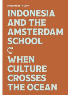 Vrije Uitgevers, De Indonesia And The Amsterdam School - Melle van Maanen