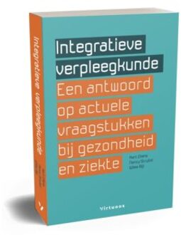 Vrije Uitgevers, De Integratieve Verpleegkunde - Aart Eliens