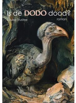 Vrije Uitgevers, De Is De Dodo Dood? - Louise Trustee