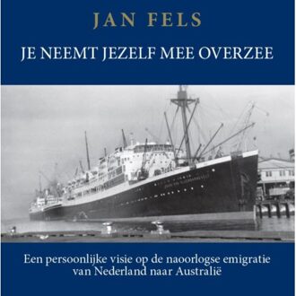 Vrije Uitgevers, De Je neemt jezelf mee overzee - Boek Jan Fels (9065238816)