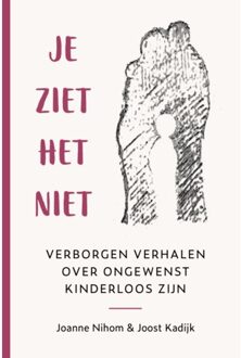 Vrije Uitgevers, De Je Ziet Het Niet - Joanne Nihom