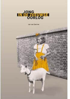 Vrije Uitgevers, De Jong in de Zeeuwse oorlog - Jan van Damme - 000