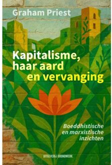 Vrije Uitgevers, De Kapitalisme, Haar Aard En Vervanging - Graham Priest
