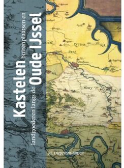 Vrije Uitgevers, De Kastelen, Buitenplaatsen En Landgoederen Langs De Oude Ijssel - M. Diepeveen-Jansen