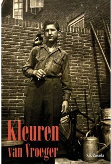 Vrije Uitgevers, De Kleuren Van Vroeger - S.E. Zasada