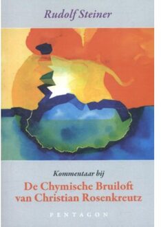 Vrije Uitgevers, De Kommentaar bij De Chymische bruiloft van Christian Rosenkreutz - Boek Rudolf Steiner (9490455962)