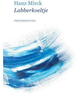 Vrije Uitgevers, De Labberkoeltje - Hanz Mirck
