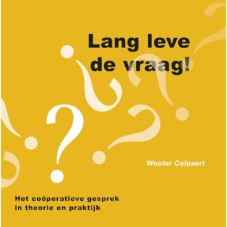 Vrije Uitgevers, De Lang Leve De Vraag! - Wouter Colpaert