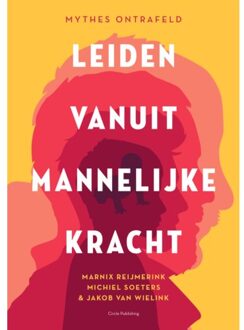 Vrije Uitgevers, De Leiden Vanuit Mannelijke Kracht - Marnix Reijmerink