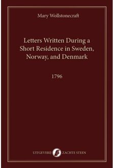 Vrije Uitgevers, De Letters Written During A Short Residence In Sweden, Norway, And Denmark - Mary Wollstonecraft