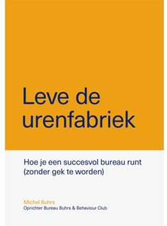 Vrije Uitgevers, De Leve De Urenfabriek - Michel Buhrs