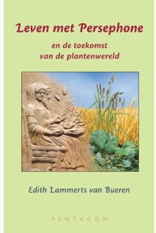 Vrije Uitgevers, De Leven Met Persephone - Edith Lammerts Van Bueren