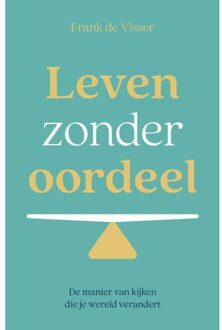 Vrije Uitgevers, De Leven Zonder Oordeel - Frank de Visser