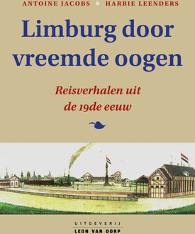 Vrije Uitgevers, De Limburg door vreemde oogen - Boek A.T.J.M. Jacobs (9079226378)