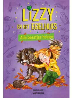 Vrije Uitgevers, De Lizzy En Het Egelhuis - Alle Beestjes Helpen - Jane Clarke