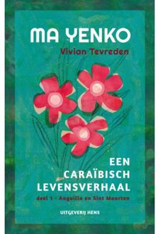 Vrije Uitgevers, De Ma Yenko / 1 Anguilla En Sint Maarten - Ma Yenko - Vivian Tevreden
