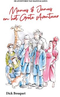 Vrije Uitgevers, De Manus & Janus En Het Grote Avontuur - De Avonturen Van Manus & Janus - Dick Bouquet