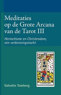 Vrije Uitgevers, De Meditaties Op De Grote Arcana Van De Tarot Iii - (ISBN:9789492326355)