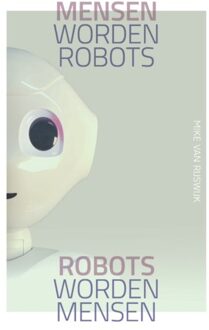 Vrije Uitgevers, De Mensen worden robots, robots worden mensen