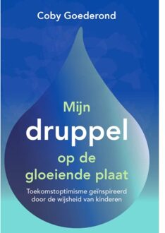 Vrije Uitgevers, De Mijn Druppel Op De Gloeiende Plaat - (ISBN:9789492723598)